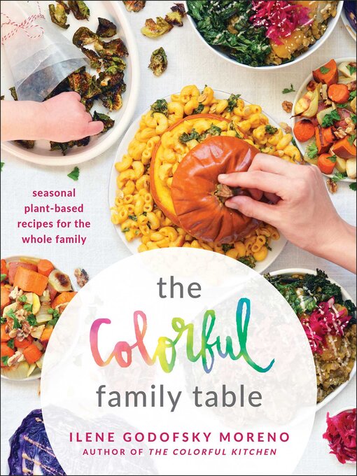 Title details for The Colorful Family Table by Ilene Godofsky Moreno - Available